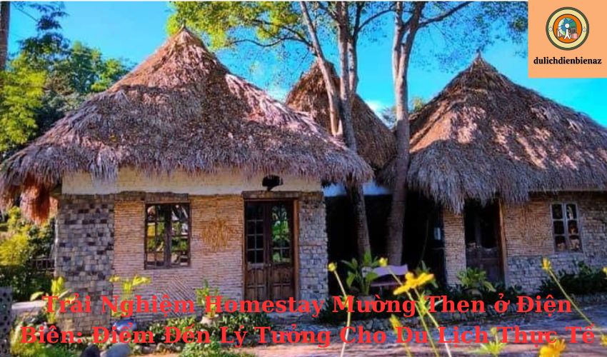 Top 10 Kinh nghiệm lựa chọn homestay ở Điện Biên cho chuyến du lịch hoàn hảo